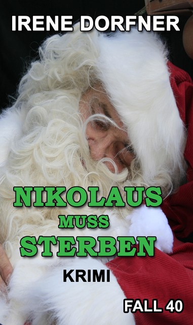 Nikolaus muss sterben, Irene Dorfner