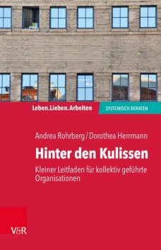 Hinter den Kulissen – kleiner Leitfaden für kollektiv geführte Organisationen, Dorothea Herrmann, Andrea Rohrberg