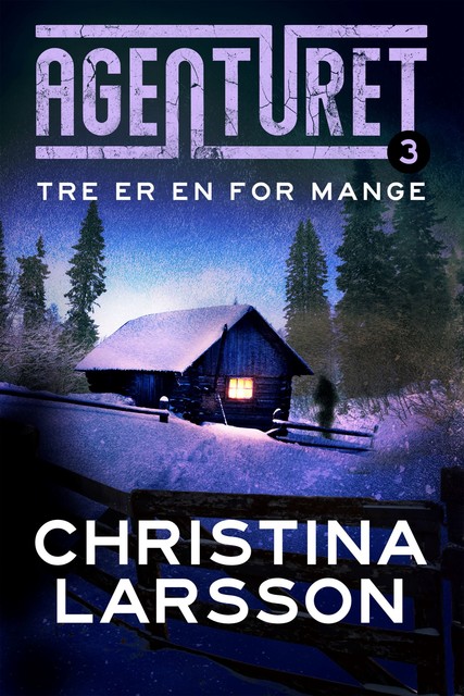 Agenturet 3 – Tre er en for mange, Christina Larsson