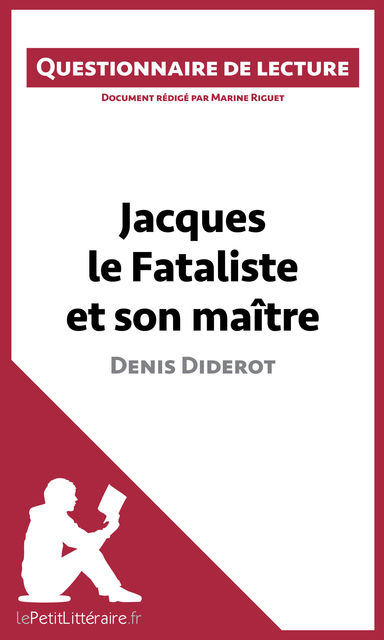 Jacques le Fataliste et son maître de Denis Diderot, Marine Riguet, lePetitLittéraire.fr