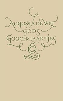 Gods goochelaartjes, Augusta de Wit