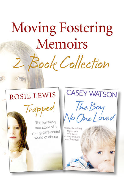 Moving Fostering Memoirs 2-Book Collection, Casey Watson, Rosie Lewis