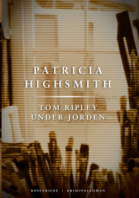 Tom Ripley under jorden. En Patricia Highsmith krimi, Patricia Highsmith