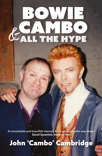 Bowie, Cambo & All the Hype, John Cambridge