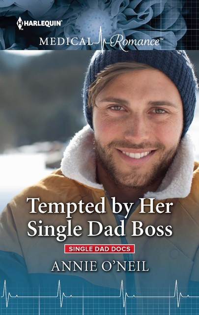 Tempted by Her Single Dad Boss, Annie O'Neil