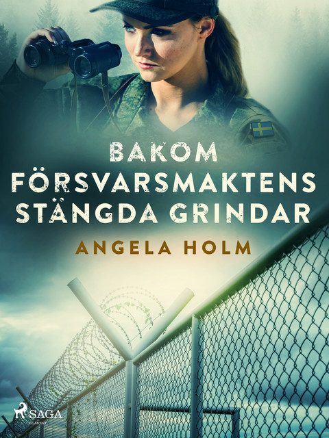 Bakom försvarsmaktens stängda grindar, Angela Holm
