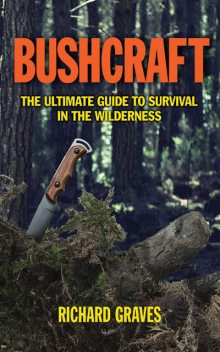 Bushcraft, Richard Graves