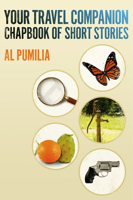 Your Travel Companion, Chapbook of Short Stories, Al Pumilia