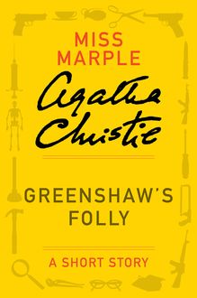 Greenshaw's Folly, Agatha Christie