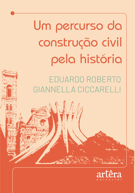 Um Percurso da Construção Civil Pela História, EDUARDO ROBERTO GIANNELLA CICCARELLI