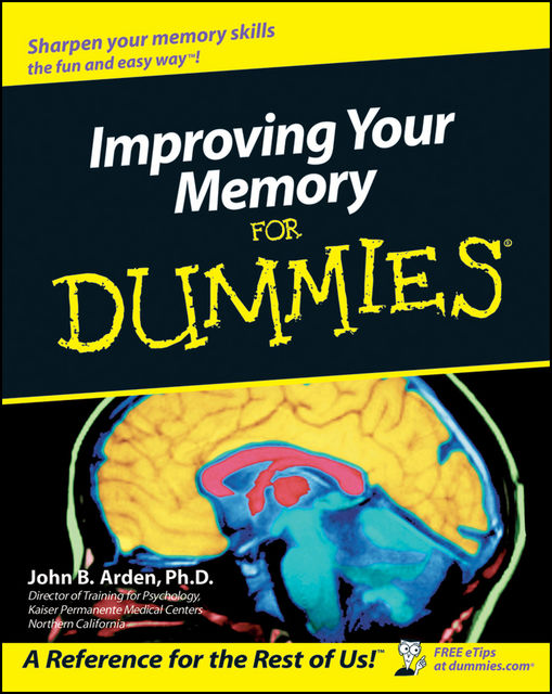 Improving Your Memory For Dummies, John B.Arden