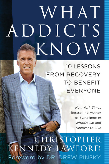 What Addicts Know, Christopher Kennedy Lawford