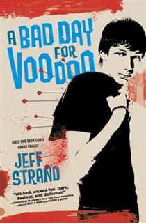 Bad Day for Voodoo, Jeff Strand