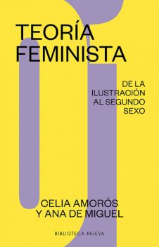 Teoría feminista 1: De la ilustración al segundo sexo, Ana de Miguel, Celia Amorós