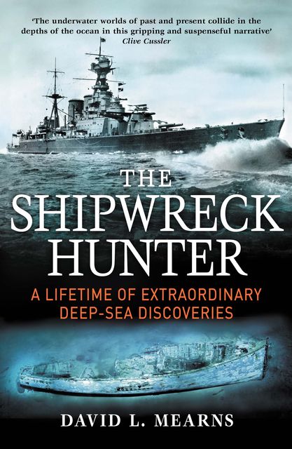 The Shipwreck Hunter, David L. Mearns