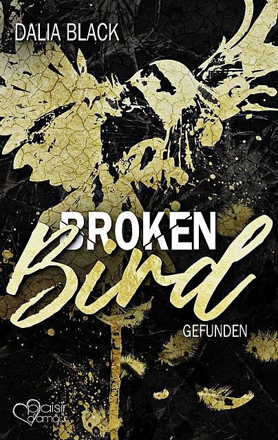 Broken Bird: Gefunden, Dalia Black