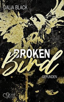 Broken Bird: Gefunden, Dalia Black