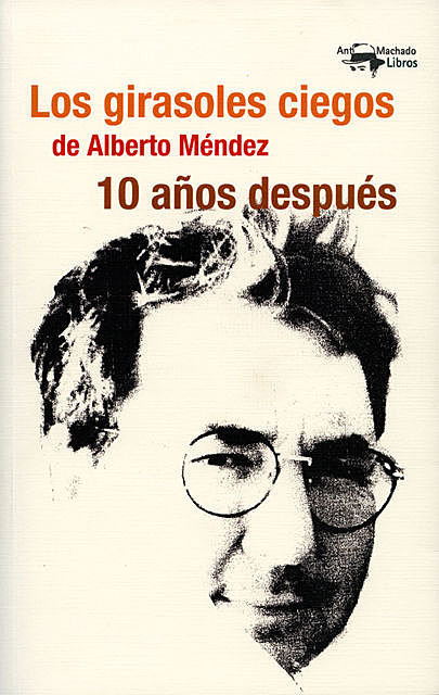 Los girasoles ciegos de Alberto Méndez 10 años después, Varios Autores, Itzíar López Guil y Cristina Albizu Yeregui