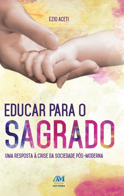 Educar para o sagrado, Ezio Aceti