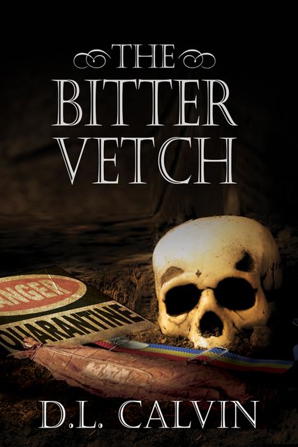 The Bitter Vetch, D.L.Calvin