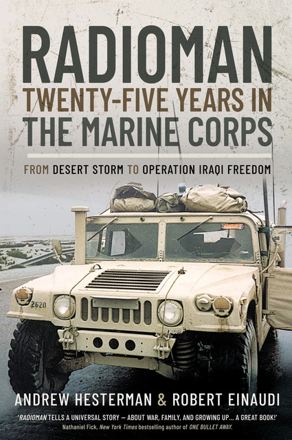 Radioman: Twenty-Five Years in the Marine Corps, Andrew Hesterman, Robert Einaudi