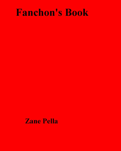 Fanchon's Book, Zane Pella