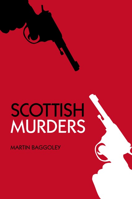 Scottish Murders, Martin Baggoley