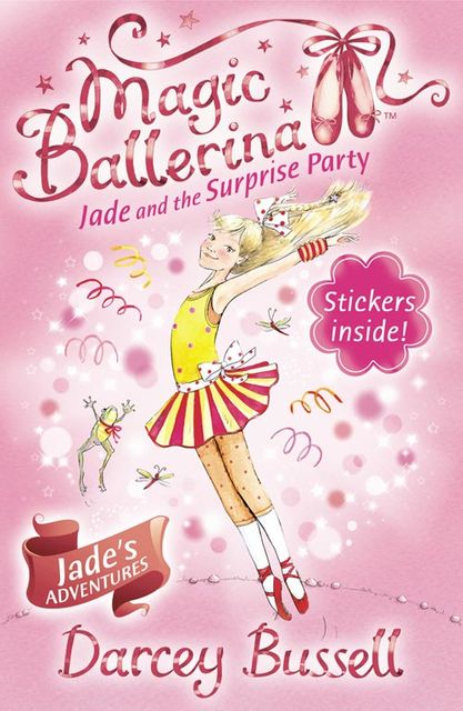 Jade and the Surprise Party (Magic Ballerina, Book 20), Darcey Bussell