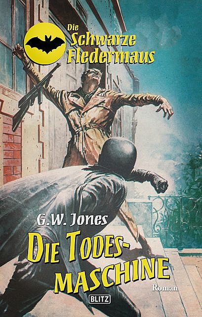 Die schwarze Fledermaus 19: Die Todesmaschine, G.W. Jones