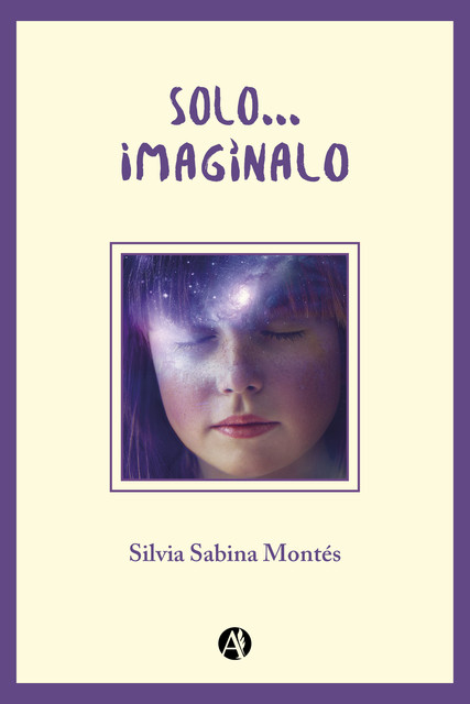 Solo… imagínalo, Silvia Sabina Montés