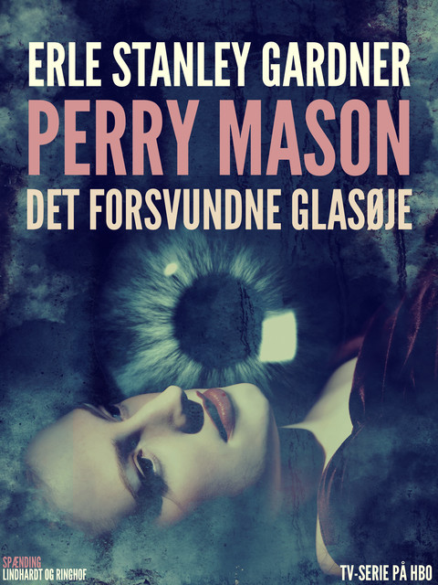 Perry Mason: Det forsvundne glasøje, Erle Stanley Gardner