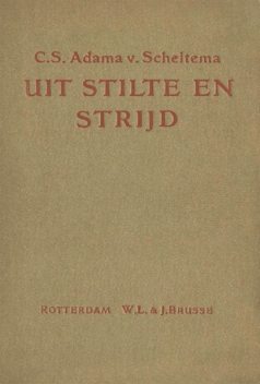 Uit stilte en strijd, C.S. Adama van Scheltema
