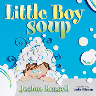 Little Boy Soup, Joshua Russell
