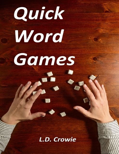 Quick Word Games, L.D.Crowie