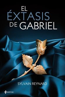 El Éxtasis De Gabriel, Sylvain Reynard