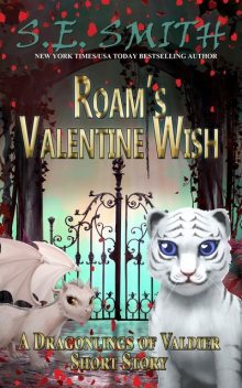 Roam’s Valentine Wish, S.E.Smith