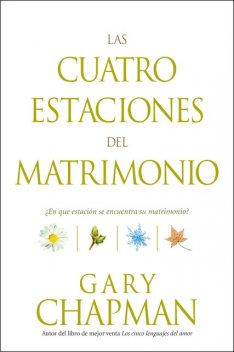 Las cuatro estaciones del matrimonio, Gary Chapman