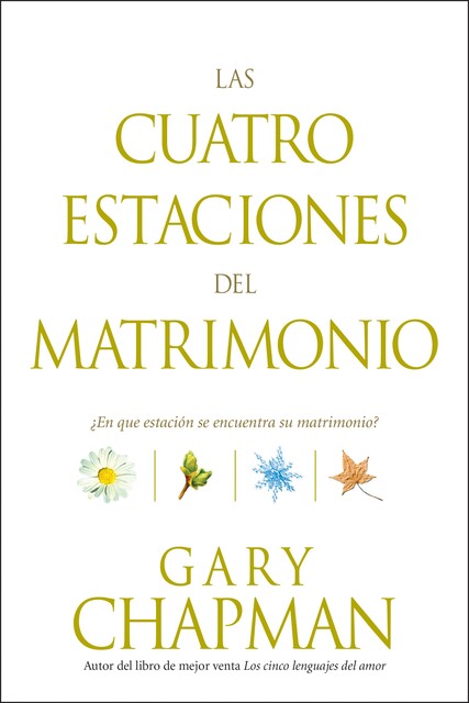 Las cuatro estaciones del matrimonio, Gary Chapman