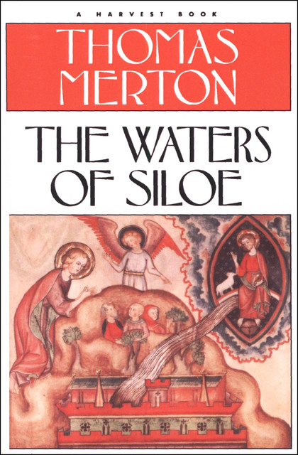 The Waters of Siloe, Thomas Merton