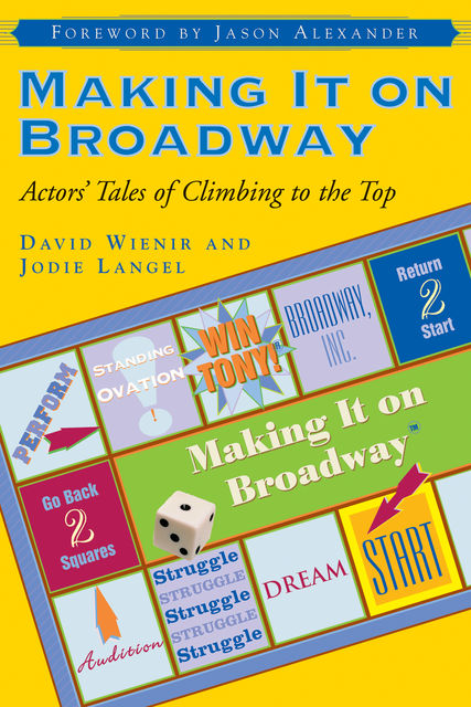 Making It on Broadway, Jason Alexander, David Wienir, Jodie Langel