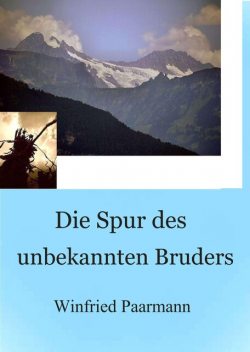 Die Spur des unbekannten Bruders, Winfried Paarmann