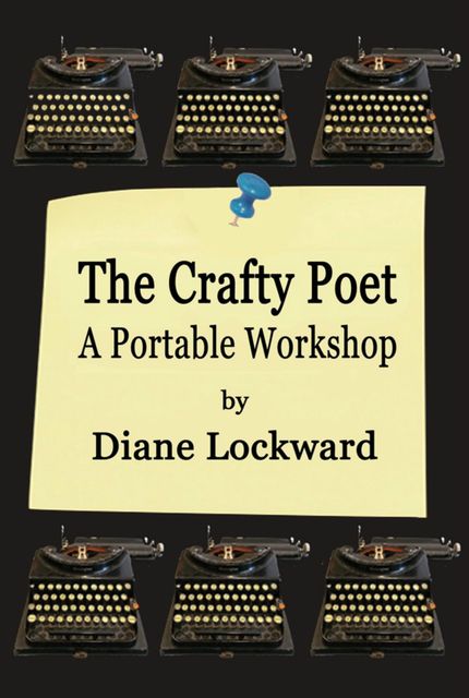 The Crafty Poet: A Portable Workshop, Diane Lockward