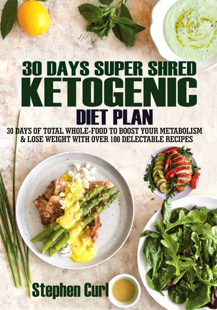 30 Days Super Shred Ketogenic Diet Plan, Stephen Curl