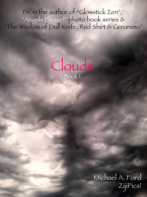 ZijiPics! “Clouds” (Book 2), Michael A Ford