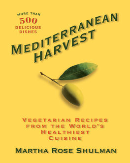 Mediterranean Harvest, Martha Shulman