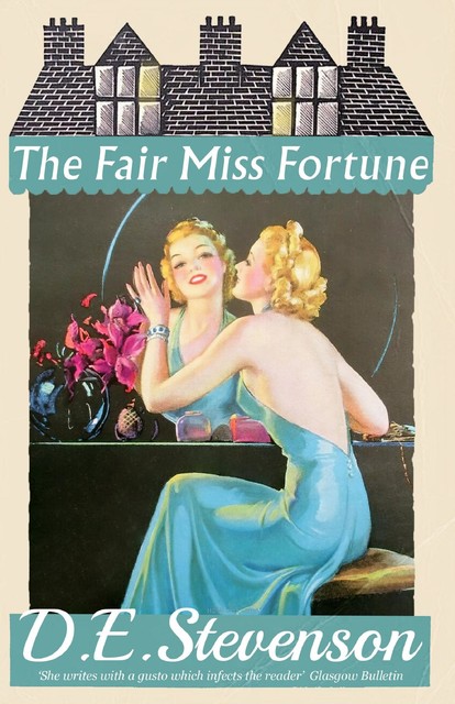 The Fair Miss Fortune, D.E. Stevenson