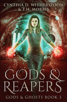 Gods & Reapers, T.H. Morris, Cynthia Witherspoon
