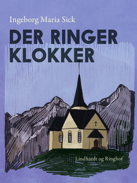 Der ringer klokker, Ingeborg Maria Sick