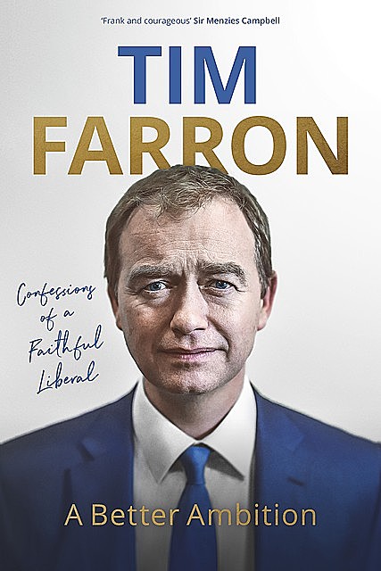 A Better Ambition, Tim Farron