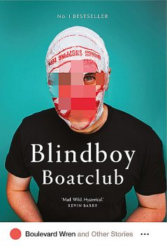 Boulevard Wren and Other Stories, Blindboy Boatclub